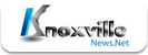 Knoxville News.Net