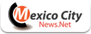 Mexico City News.Net